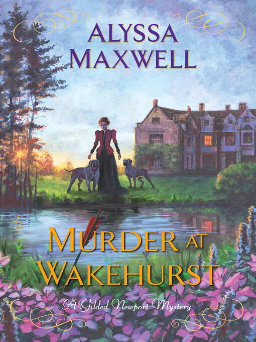 Title details for Murder at Wakehurst by Alyssa Maxwell - Available